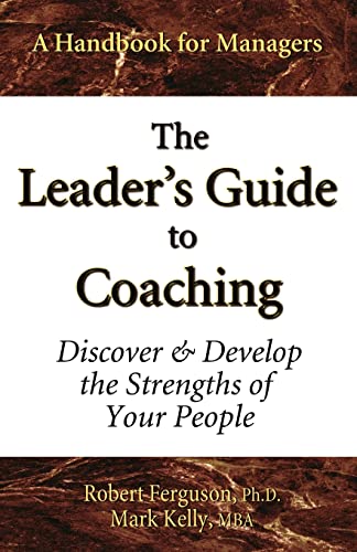 Beispielbild fr The Leader's Guide to Coaching: Discover & Develop the Strengths of Your People zum Verkauf von Open Books