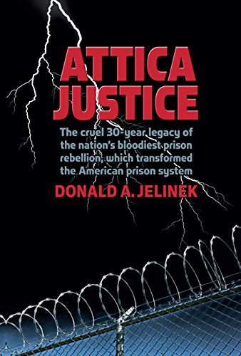 9780970460714: Attica Justice: The Cruel 30-year legacy of the nation's bloodiest prison rebellion, which transformed the American Prison System