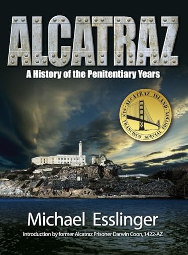 Beispielbild fr Alcatraz: A History of the Penitentiary Years zum Verkauf von California Books