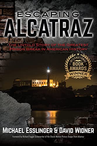 9780970461490: Escaping Alcatraz: The Untold Story of the Greatest Prison Break in American History