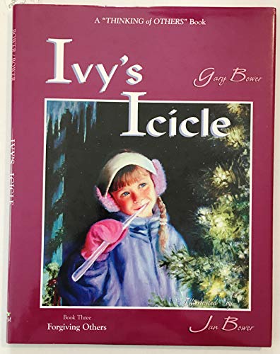 9780970462121: Ivy's Icicle: Forgiving Others (A Thinking of Others book)