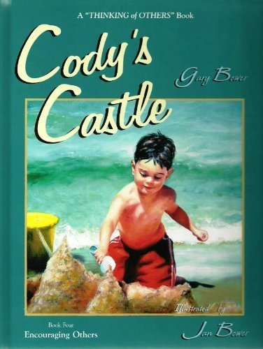 Imagen de archivo de Cody's Castle: Encouraging Others (Thinking Of Others) a la venta por Your Online Bookstore