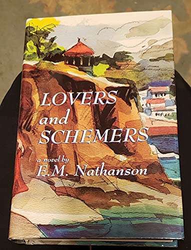 Lovers and Schemers: A Novel (9780970466211) by Nathanson, E. M.