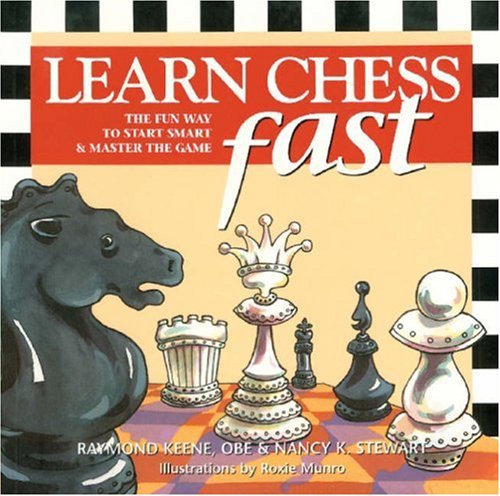 Imagen de archivo de Learn Chess Fast : The Fun Way to Start Smart and Master the Game a la venta por Better World Books