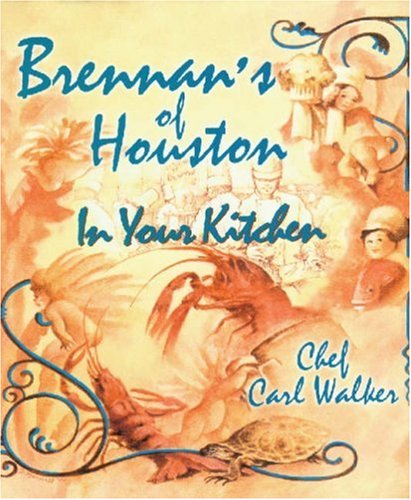 Imagen de archivo de Brennans of Houston in Your Kitchen a la venta por ThriftBooks-Reno