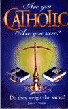 9780970474902: Are You Catholic: Are You Sure?