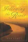 Beispielbild fr Following the River: A Vision for Corporate Worship zum Verkauf von Wonder Book