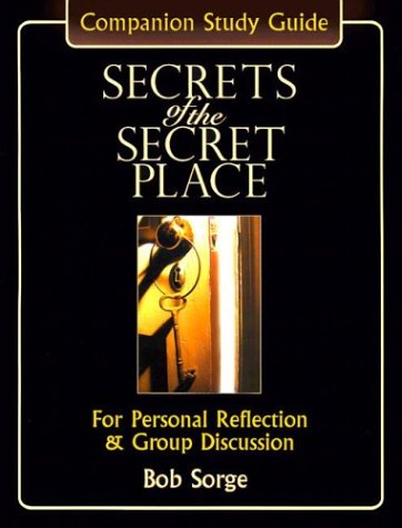 Beispielbild fr Secrets of the Secret Place : Companion Study Guide: For Personal Reflection and Group Discussion zum Verkauf von Better World Books