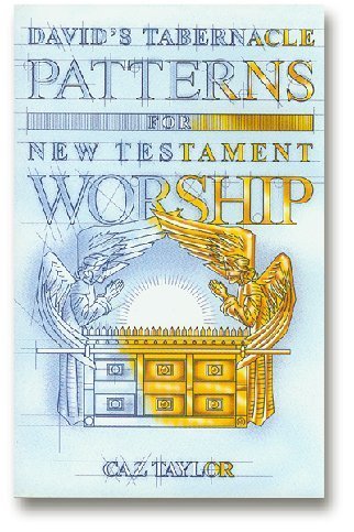 9780970479198: David's Tabernacle: Patterns for New Testament Worship