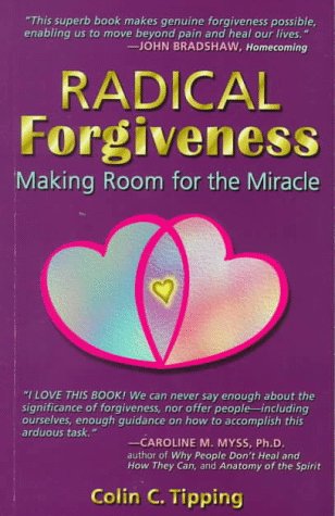 Stock image for Radical Forgiveness : How to Forgive from the Heart--for the Soul for sale by Better World Books: West