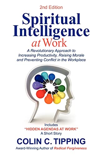Beispielbild fr Spiritual Intelligence at Work : A RADICAL Approach to Increasing Productivity, Raising Morale and Preventing Conflict in the Workplace zum Verkauf von Better World Books