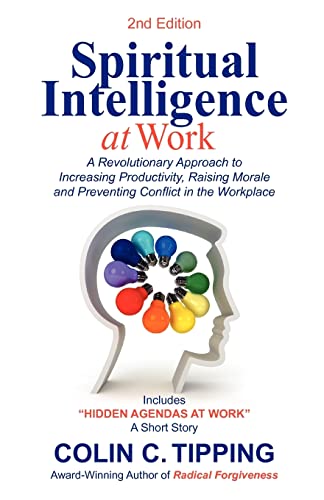 Immagine dell'editore per Spiritual Intelligence at Work: A RADICAL Approach to Increasing Productivity, Raising Morale & Preventing Conflict in the Workplace venduto da WorldofBooks