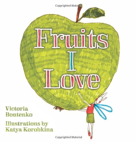 Stock image for Fruits I Love for sale by Better World Books: West