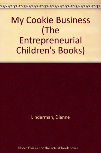 9780970487605: My Cookie Business (The Entrepreneurial Children's Books)