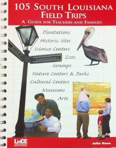 Beispielbild fr 105 South Louisiana Field Trips: A Guide for Teachers and Families zum Verkauf von ThriftBooks-Atlanta