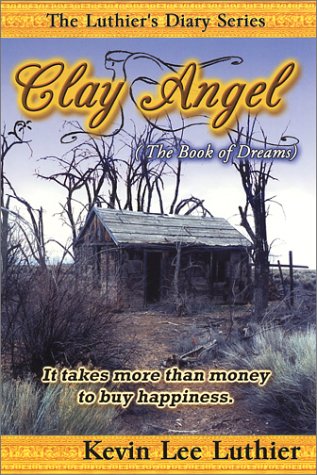9780970491350: Title: Clay Angel The Book of Dreams The Luthiers diary