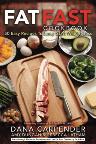 Imagen de archivo de Fat Fast Cookbook: 50 Easy Recipes to Jump Start Your Low Carb Weight Loss (Carbsmart Low-Carb Cookbooks) a la venta por Gulf Coast Books