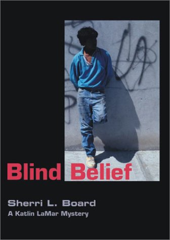 Imagen de archivo de Blind Belief (A Katlin Lamar Mystery) a la venta por The Sly Fox