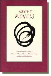 Stock image for About Revels: a Collection of Essays, Directors' Notes, Historical Commentary and Personal Reflection. for sale by Wonder Book