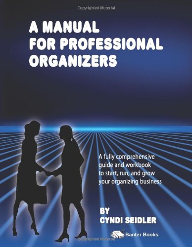 Beispielbild fr A Manual For Professional Organizers zum Verkauf von BooksRun