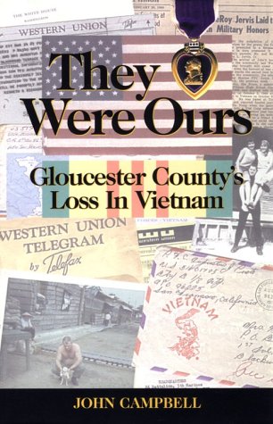 9780970523105: They Were Ours : Gloucester County's Loss in Vietnam