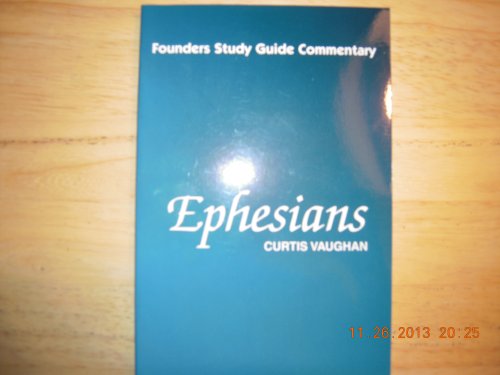 Stock image for Ephesians: A Founders Study Guide Commentary for sale by Wonder Book