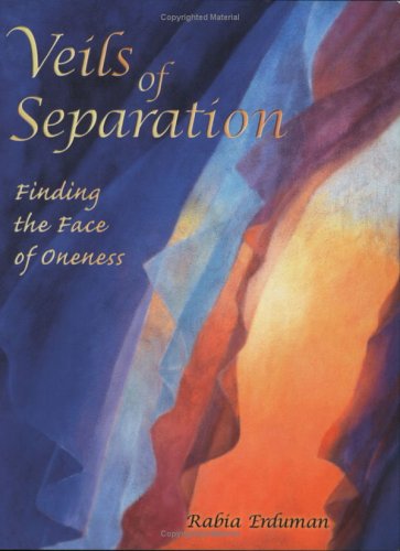 VEILS OF SEPARATION: Finding The Face Of Oneness