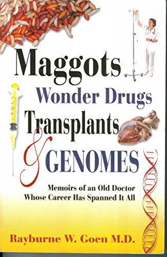 Beispielbild fr Maggots Wonder Drugs Transplants & Genomes zum Verkauf von Once Upon A Time Books