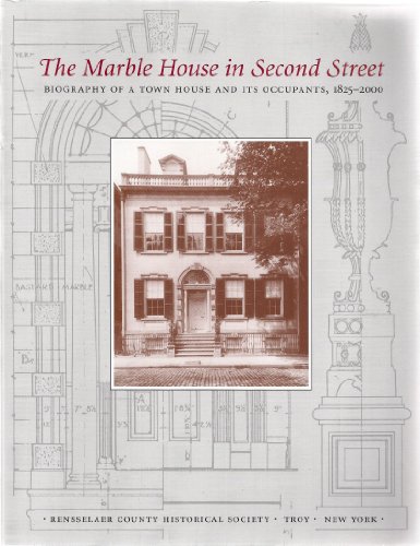 Beispielbild fr Marble House in Second Street: Biography of a Town House and Its Occupants, 1825-2000 zum Verkauf von BooksRun