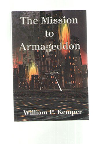 9780970532701: The Mission to Armageddon