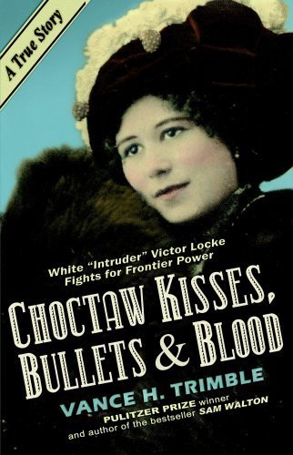 Stock image for Choctaw Kisses, Bullets & Blood for sale by Your Online Bookstore