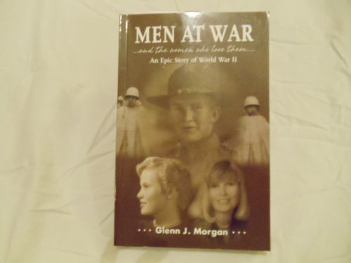 Stock image for MEN AT WAR.AND THE WOMEN WHO LOVE THEM. for sale by Books From California