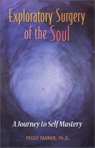 9780970542403: Exploratory Surgery of the Soul : A Journey to Self Mastery