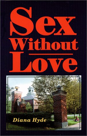 9780970543547: Sex Without Love