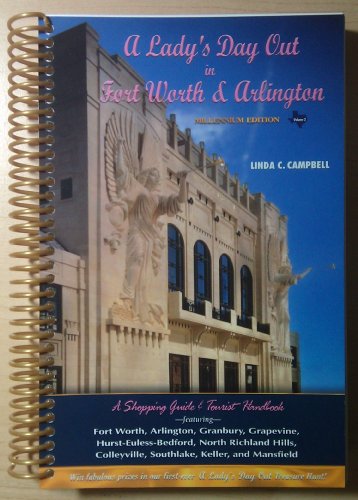 A Lady's Day Out in Fort Worth and Arlington (9780970544308) by Linda C. Campbell