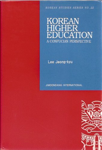 Stock image for Korean Higher Education: A Confucian Perspective. NJ. Edison: Jimoondang International (English edition) for sale by Magus Books Seattle