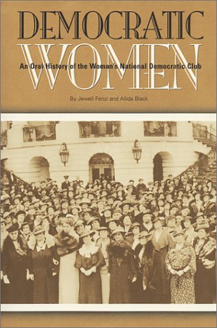 Stock image for Democratic Women (WNDC Educational Foundation oral history series) for sale by Books From California