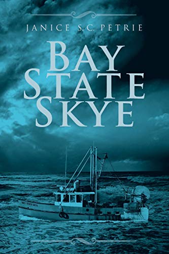 Beispielbild fr Bay State Skye : A Cape Ann Story zum Verkauf von Better World Books