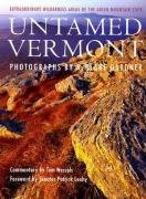 Stock image for Untamed Vermont: Extraordinary Wilderness Areas of the Green Mountain State for sale by ZBK Books