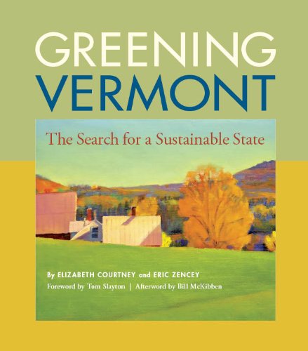 Beispielbild fr Greening Vermont : The Search for a Sustainable State zum Verkauf von Better World Books: West