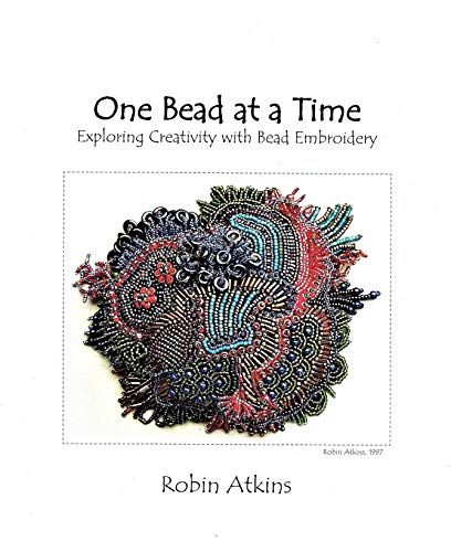 9780970553829: One bead at a time: Exploring creativity with bead embroidery