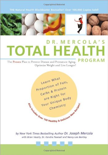 Beispielbild fr Dr. Mercola's Total Health Program: The Proven Plan to Prevent Disease and Premature Aging, Optimize Weight and Live Longer! zum Verkauf von SecondSale