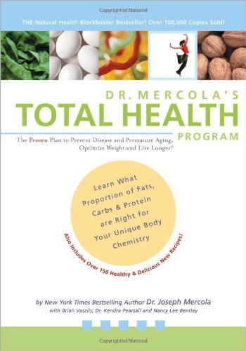 9780970557469: Dr. Mercola's Total Health Program: The Proven Plan to Prevent Disease and Premature Aging, Optimize Weight and Live Longer