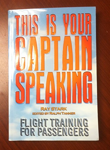 Imagen de archivo de Title: This Is Your Captain Speaking Flight Training For a la venta por Greener Books