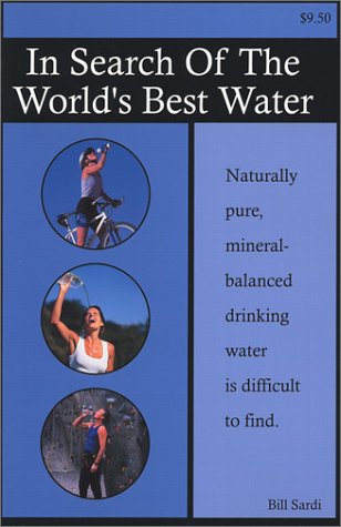 Imagen de archivo de In Search of the World's Best Water a la venta por Wizard Books