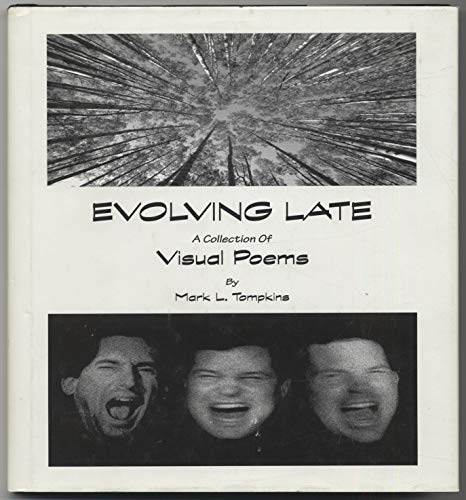 Imagen de archivo de Evolving Late: A Collection of Visual Poems a la venta por Bookmarc's