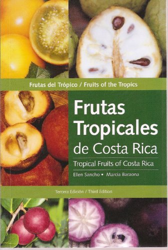 Imagen de archivo de Frutas Tropicales de Costa Rica - Tropical Fruits of Costa Rica (English and Spanish Text) a la venta por ThriftBooks-Dallas