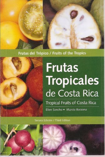 Stock image for Frutas Tropicales de Costa Rica - Tropical Fruits of Costa Rica (English and Spanish Text) for sale by ThriftBooks-Dallas