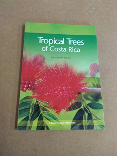 Imagen de archivo de Tropical Trees of Costa Rica a la venta por Bay Used Books