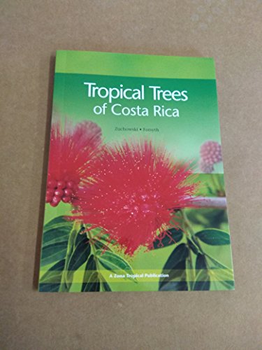 9780970567871: Tropical Trees of Costa Rica